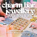 Charm Bar Workshop - Brighton 07 Nov